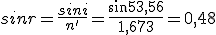 sinr=\frac{sini}{n'}=\frac{sin53,56}{1,673}=0,48